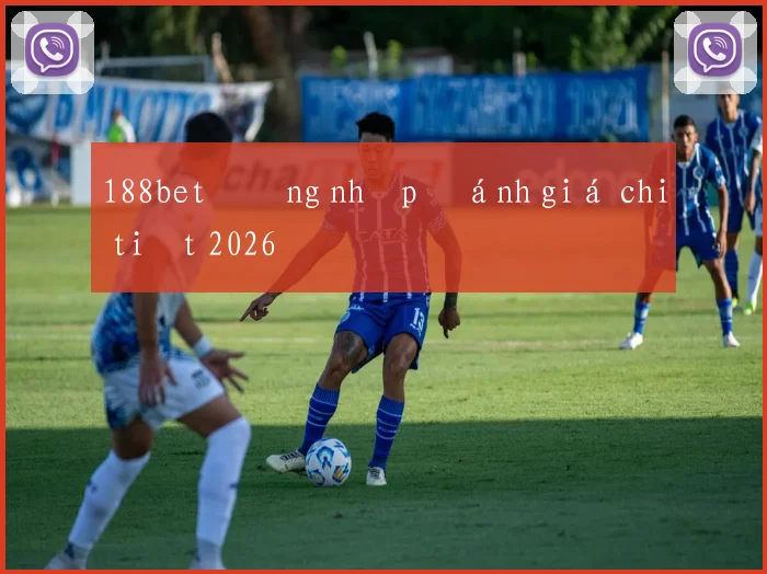 188bet đăng nhập đánh giá chi tiết 2026