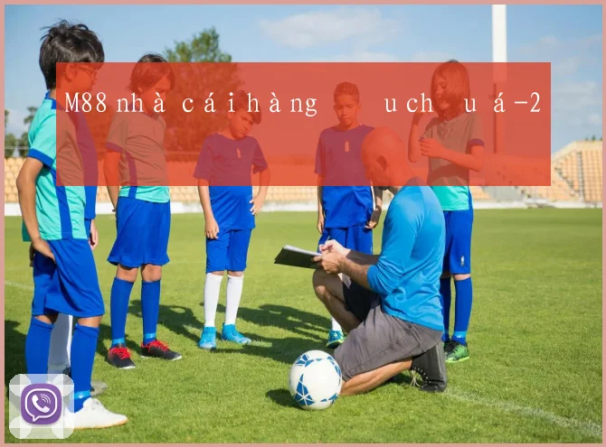 M88 nhà cái hàng đầu châu á